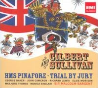 Gilbert & Sullivan: HMS Pinafore; Trial By Jury