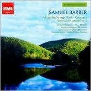 Samuel Barber: Adagio for Strings; Violin Concerto; Knoxville: Summer 1915