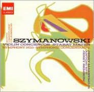Szymanowski: Violin Concertos; Stabat Mater; Symphony No. 3 and Others