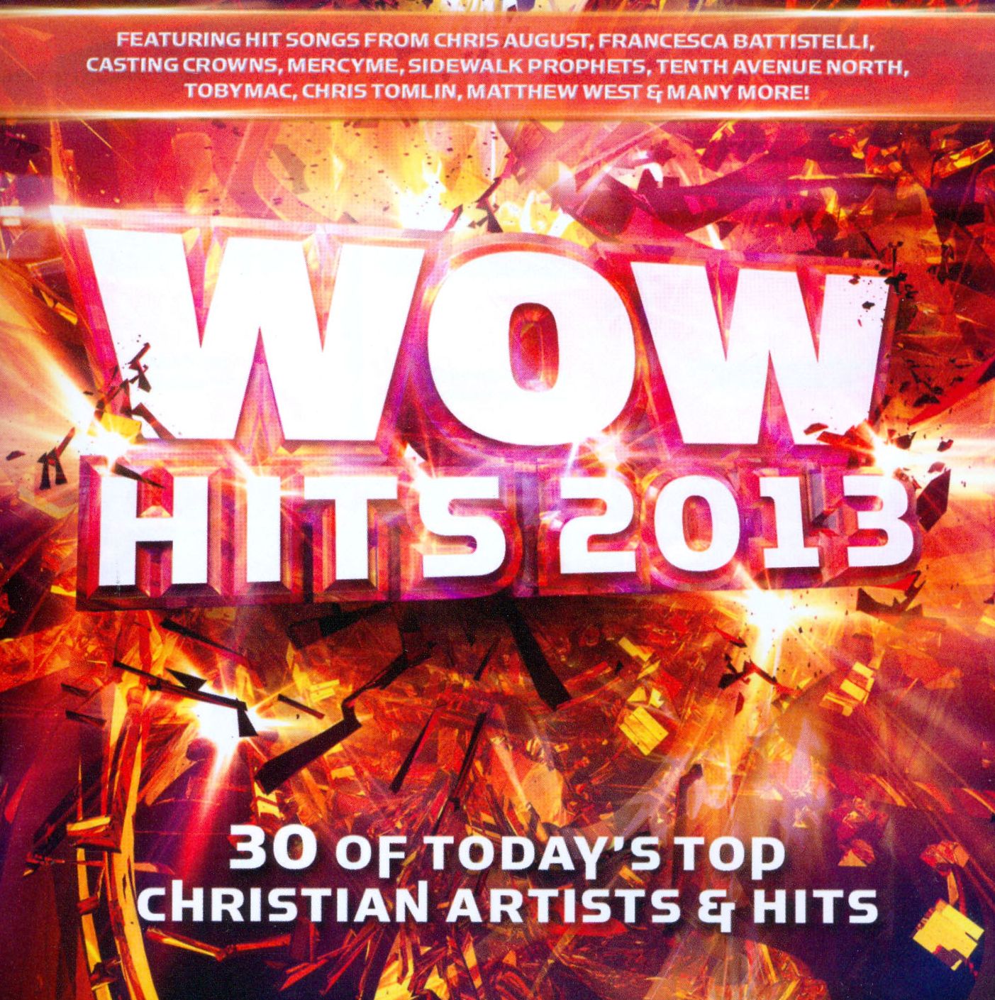 Wow Hits 2013: 30 of Today's Top Christian Artists & Hits
