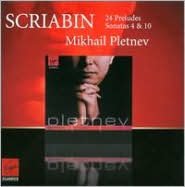 Scriabin: 24 Preludes; Piano Sonatas 4 & 10