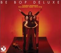 Futurist Manifesto: Harvest Years 1974 - 1978 (Be Bop Deluxe)