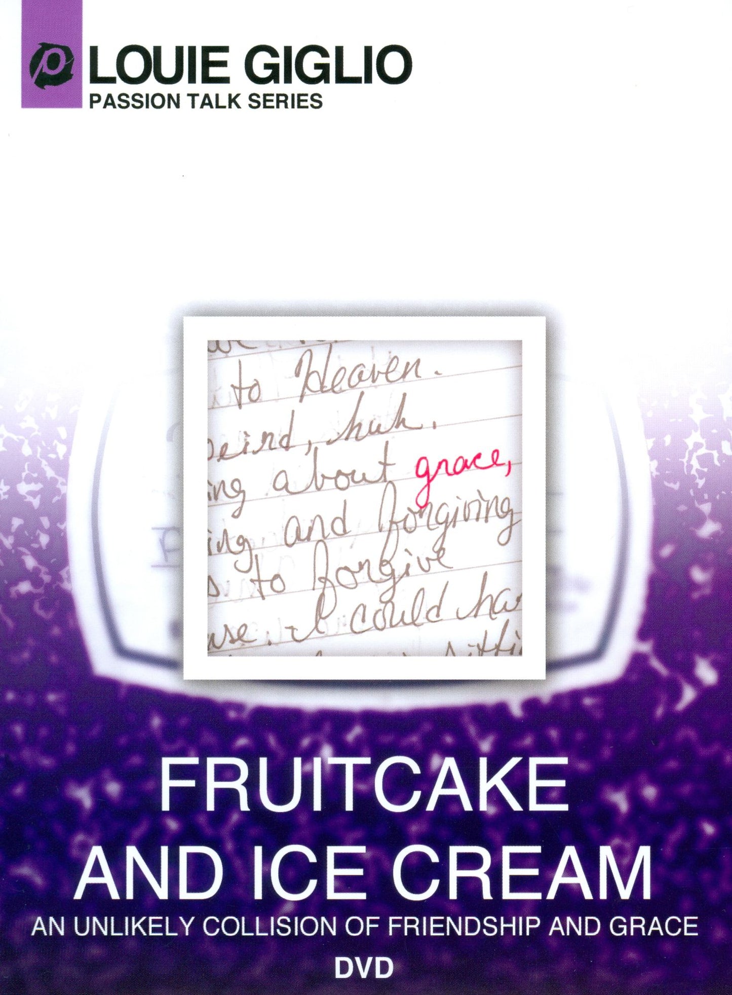 Louie Giglio: Fruitcake and Ice Cream