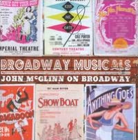 Broadway Musicals: John McGlinn on Broadway