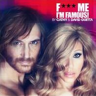 F*** Me I'm Famous 2012 (David Guetta)