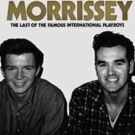 Last Of The Famous International Playboys (Morrissey)