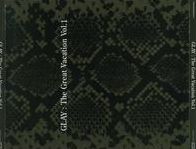 Great Vacation, Vol. 1: Super Best of Glay