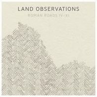 Roman Roads Iv-xi (Land Observations)