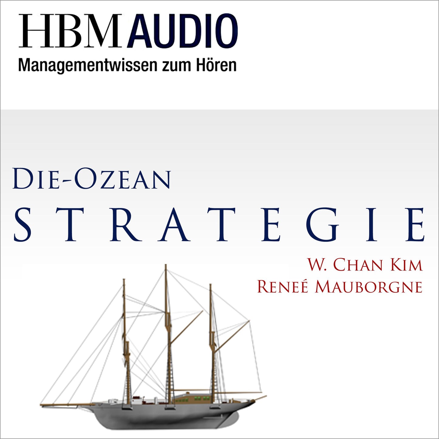Die Ozean-Strategie : HBM Audio - Managementwissen zum Hören