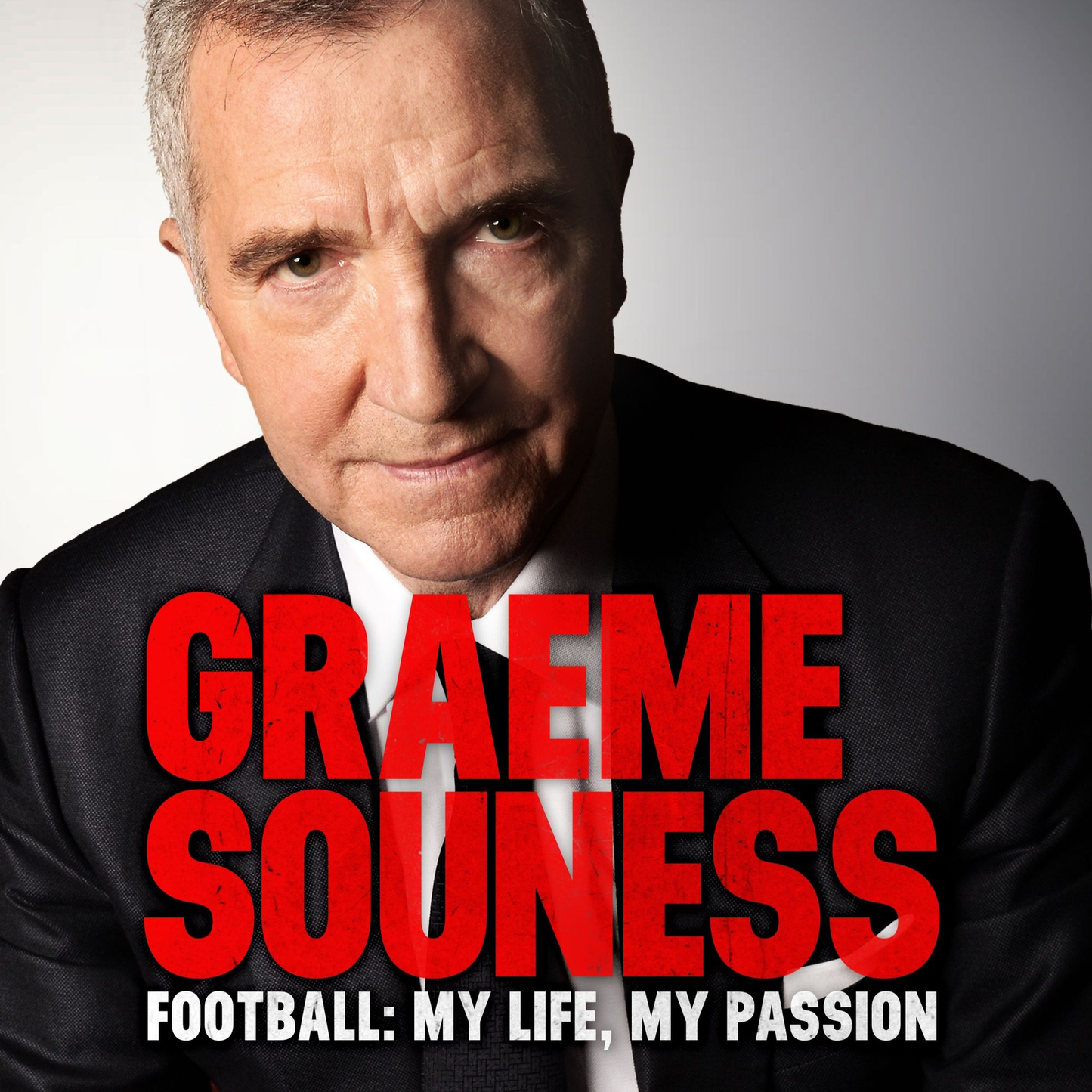 Graeme Souness ¿ Football: My Life, My Passion