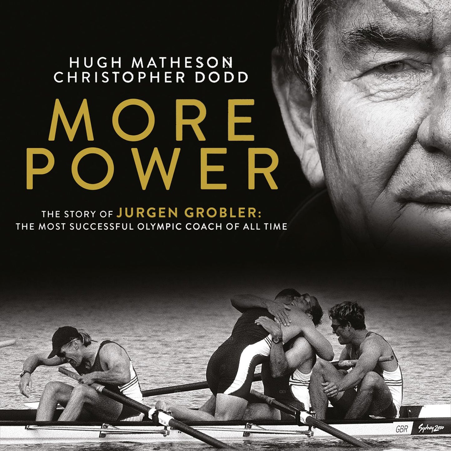 More Power: The Story of Jürgen Grobler: The Most Successful Olympic Coach of All Time