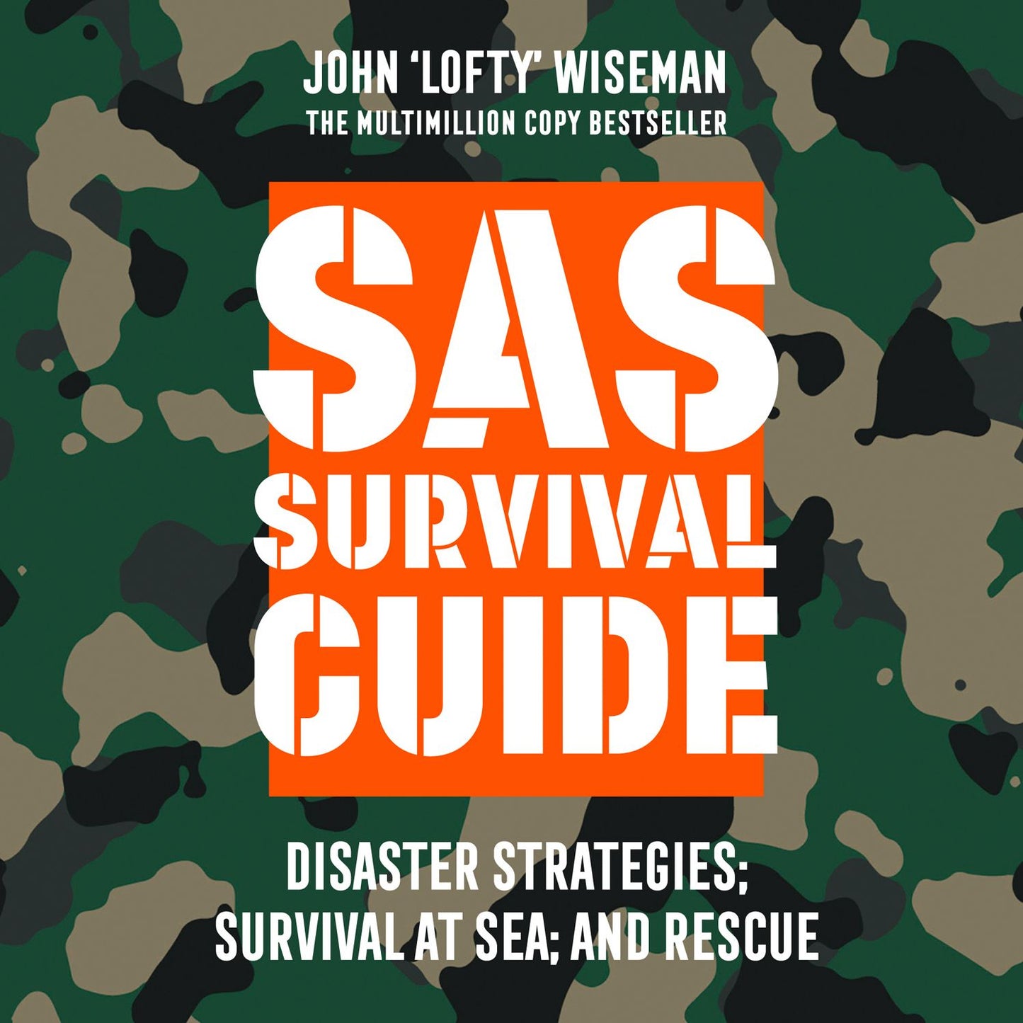 SAS Survival Guide: Disaster Strategies; Survival at Sea; and Rescue