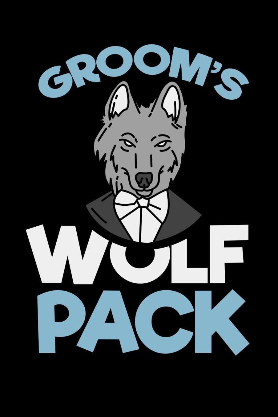 Groom's Wolf Pack: 120 Pages I 6x9 I Music Sheet I Funny Wedding Party, Bachelor & Groomsmen Gifts