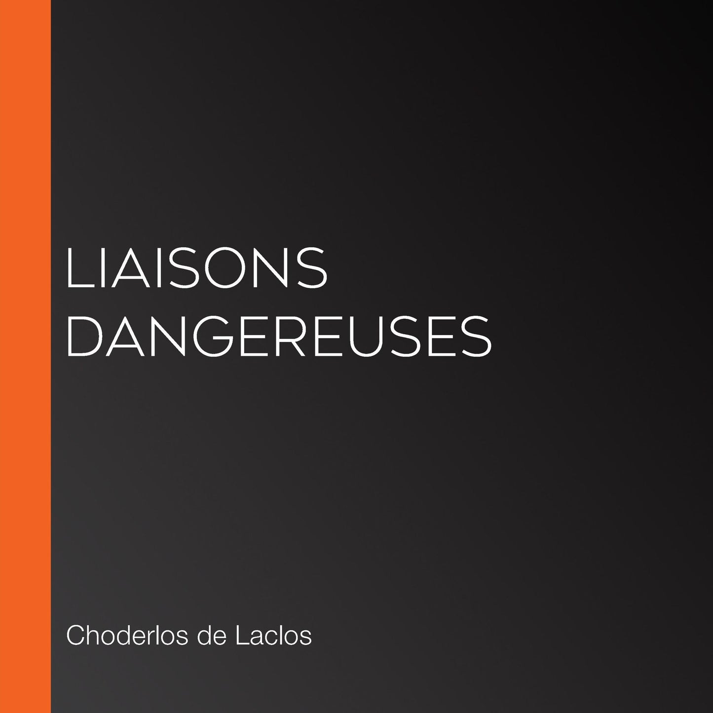 Liaisons dangereuses