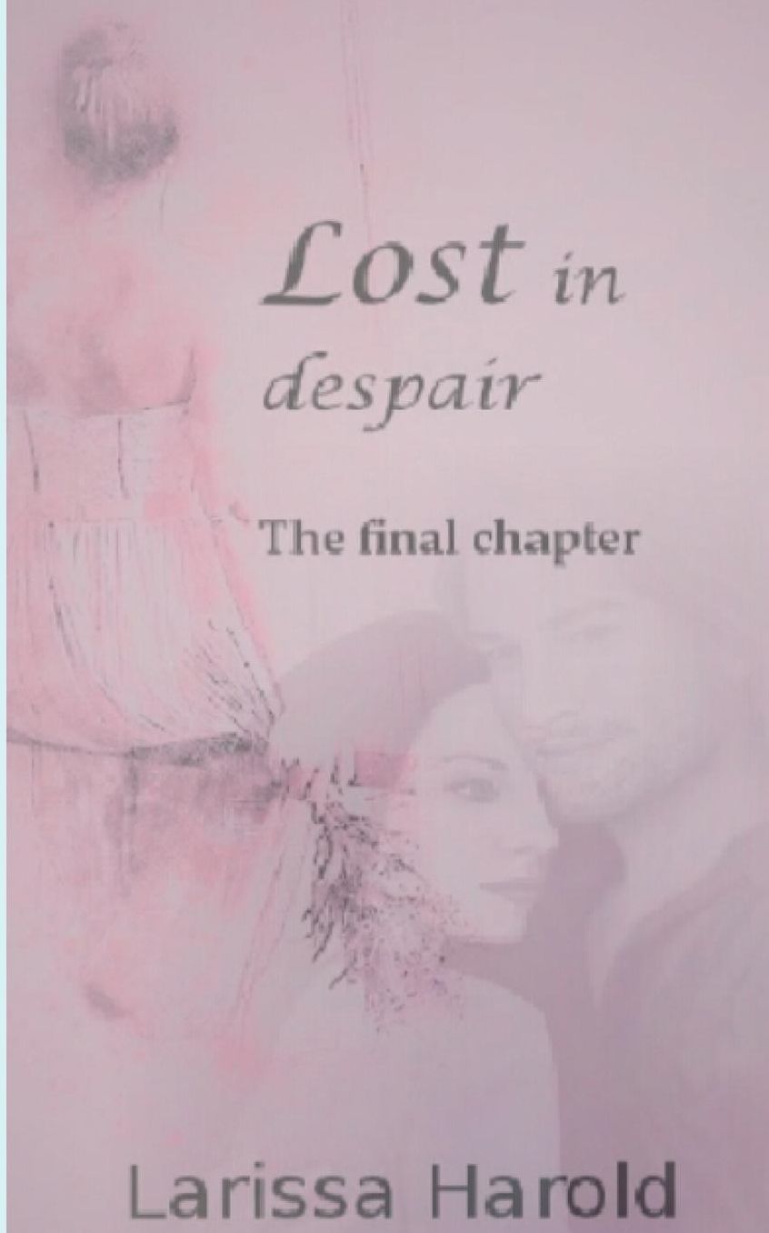 Lost in despair: The final chapter