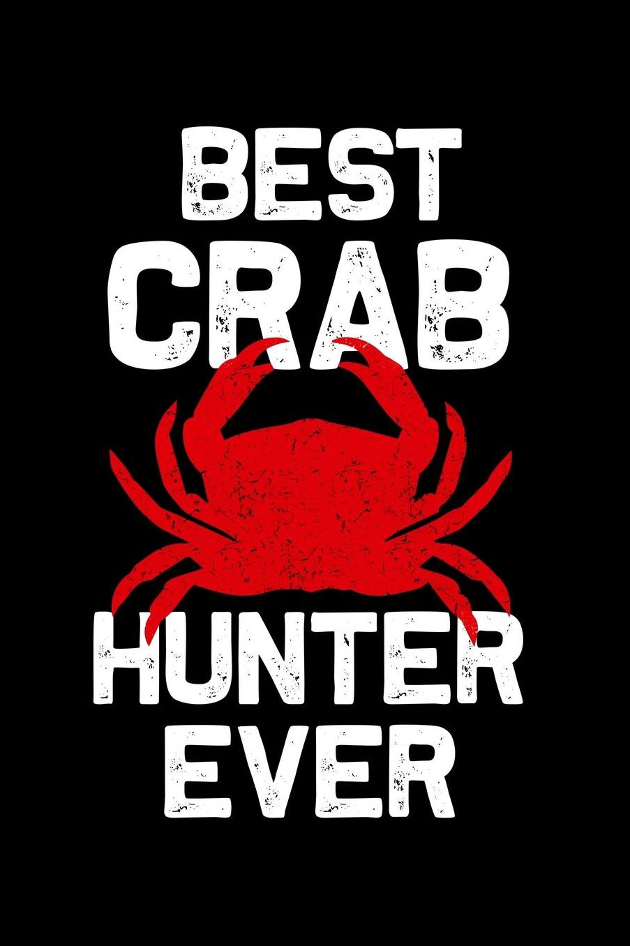 Best crab hunter ever: Composition Journal Notebook Wide Ruled with 100 lined pages for you as budget planner or password organizer