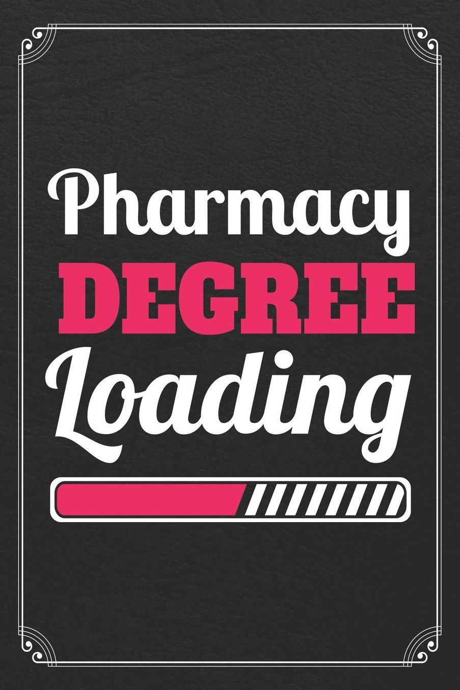 Pharmacy Degree Loading: Pharmacist Blank Lined Notebook Pharmacy Journal