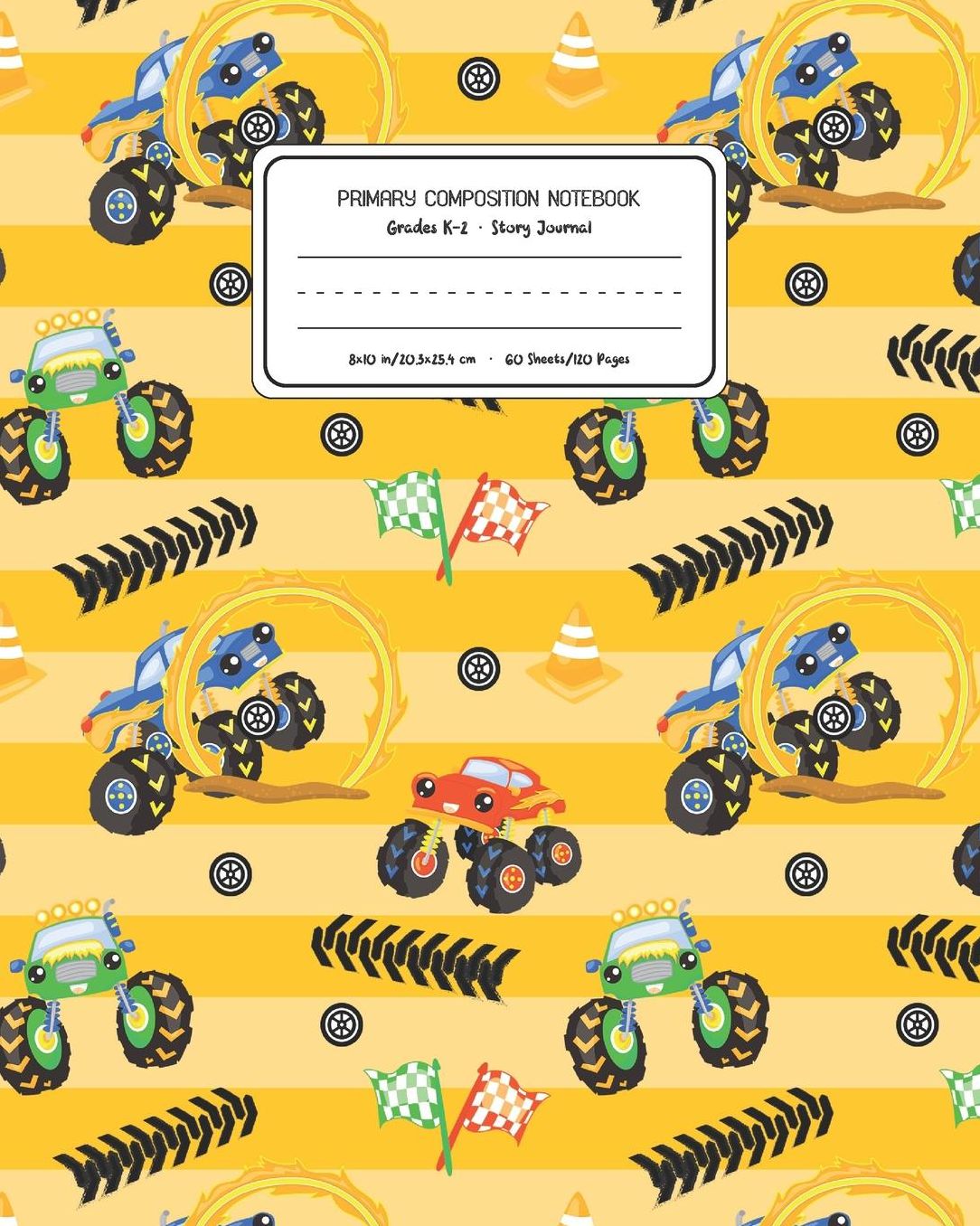 Primary Composition Notebook Grades K-2 Story Journal: Monster Trucks Pattern Primary Composition Book Personalized Lined Draw and Write Handwriting Paper Picture Space and Dashed Midline Notebook for Boys Exercise Book for Kids Back to School Prescho