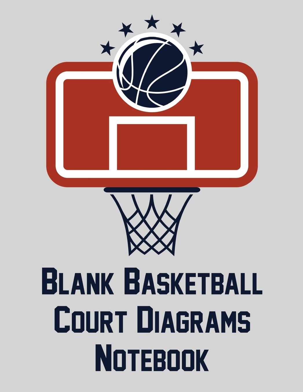 Blank Basketball Court Diagrams Notebook: 100 Full Page Basketball Court Diagrams for Plays, Drills, and Scouting (8.5x11)