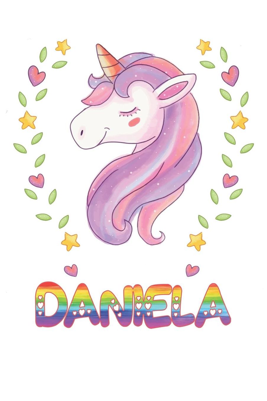 Daniela: Daniela Notebook Journal 6x9 Personalized Gift For Daniela Unicorn Rainbow Colors Lined Paper