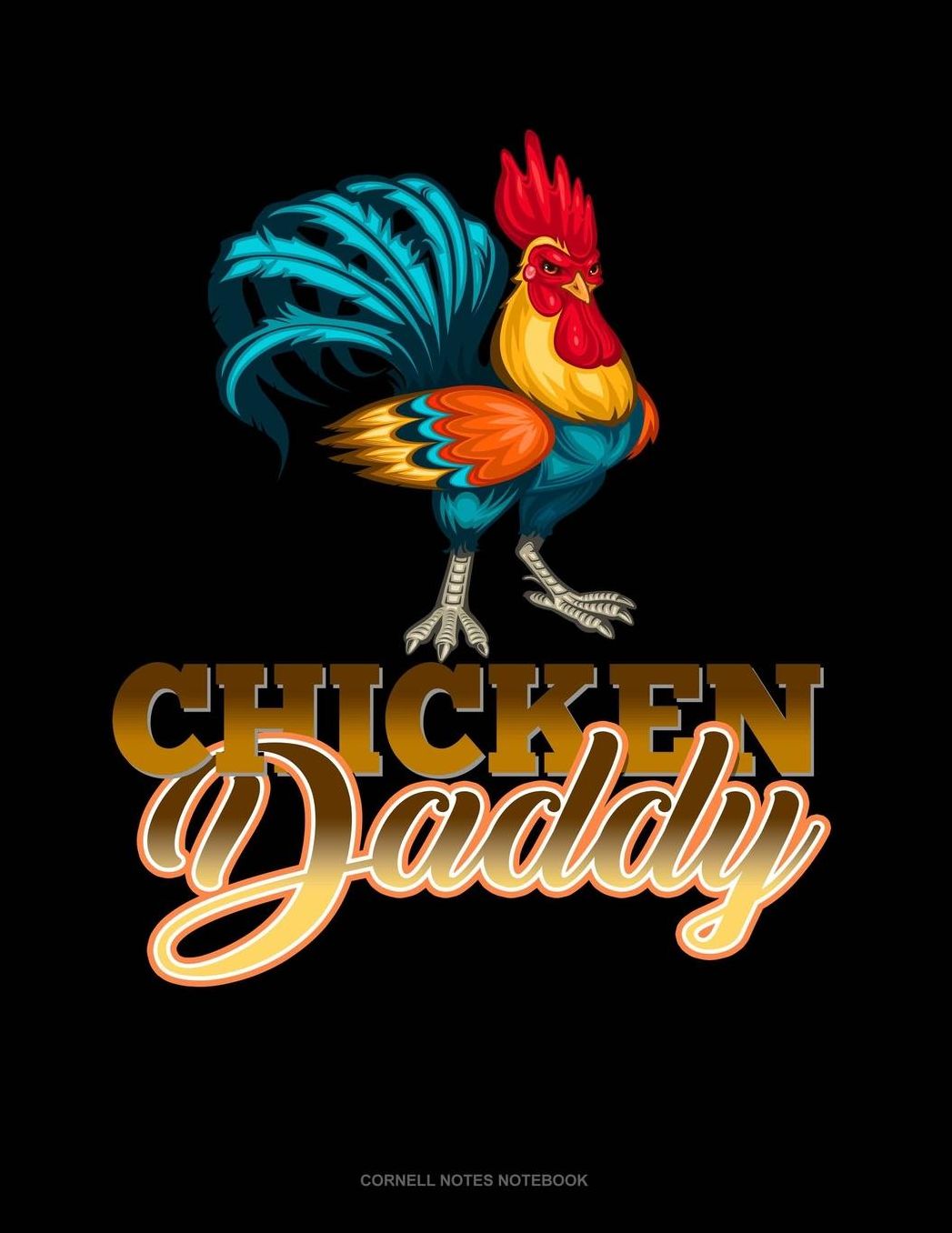 Chicken Daddy: Cornell Notes Notebook