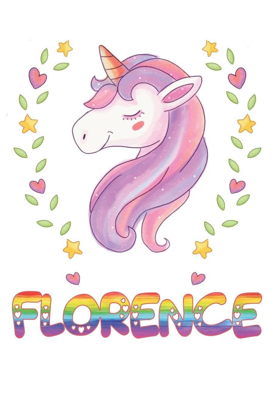 Florence: Florence Notebook Journal 6x9 Personalized Gift For Florence Unicorn Rainbow Colors Lined Paper