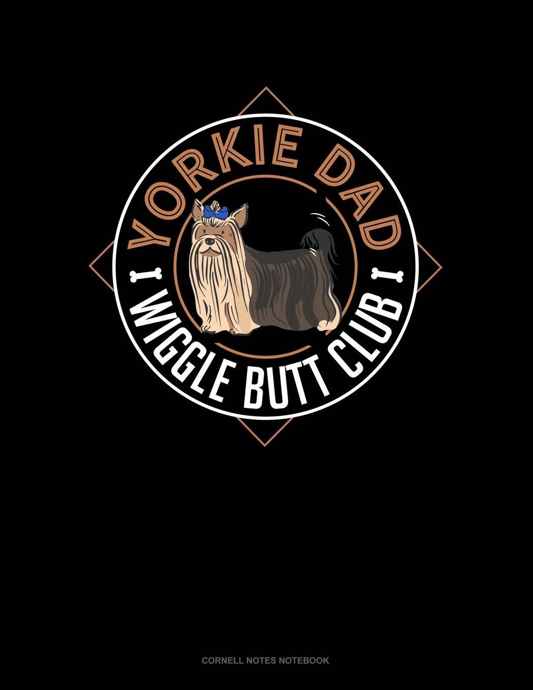 Yorkie Dad Wiggle Butt Club: Cornell Notes Notebook