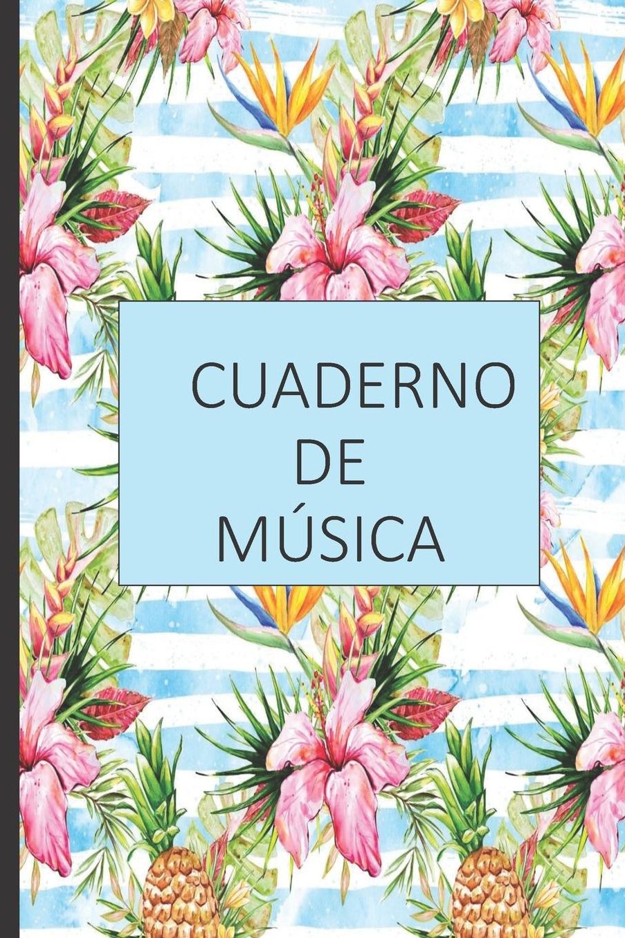 cuaderno de mï¿½sica: Cuaderno de pentagramas Libro de mï¿½sica ideal para escribir notaciï¿½n musical con 120 paginas