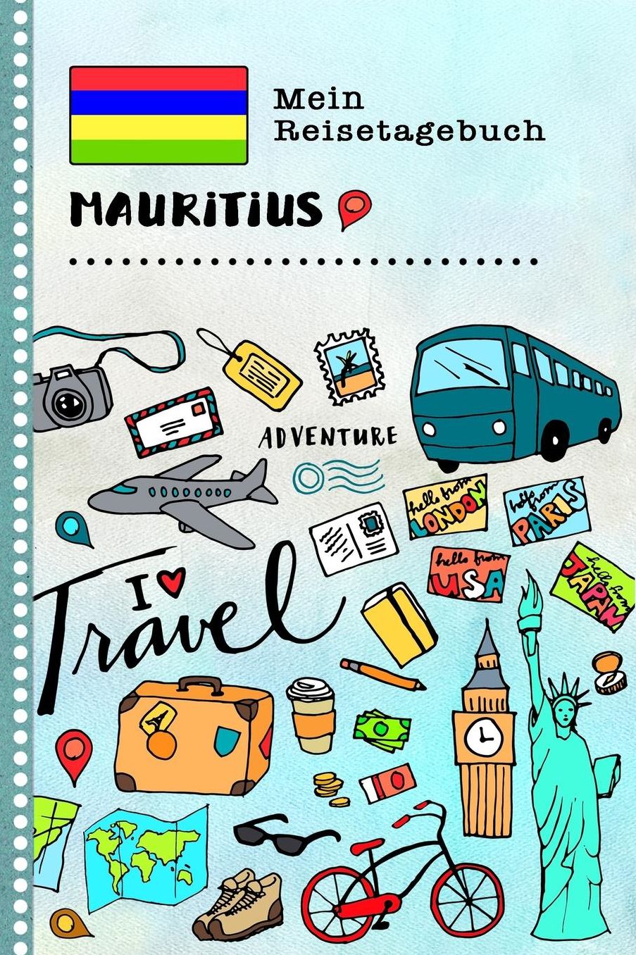 Mein Reisetagebuch Mauritius: Kinder Reise Aktivitï¿½tsbuch zum Ausfï¿½llen, Eintragen, Malen, Einkleben A5 - Ferien unterwegs Tagebuch zum Selberschreiben - Urlaubstagebuch Journal fï¿½r Mï¿½dchen, Jungen