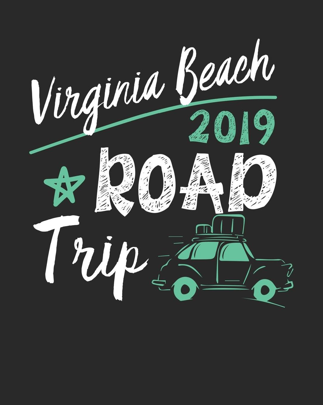 Virginia Beach Road Trip 2019: Virginia Beach Travel Journal Virginia Beach Vacation Journal 150 Pages 8x10 Packing Check List To Do Lists Outfit Planner And Much More