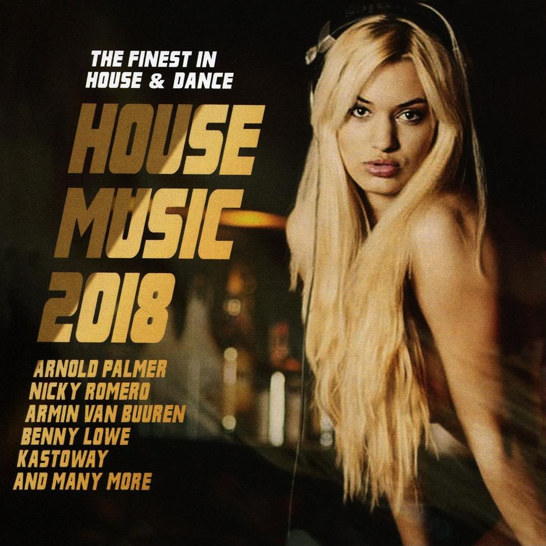 House Music 2018: The Finest In House & Dance