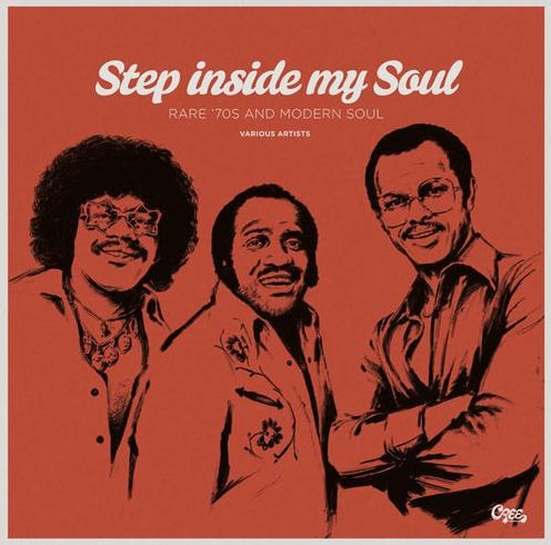 Step Inside My Soul: Rare '70S And Modern Soul