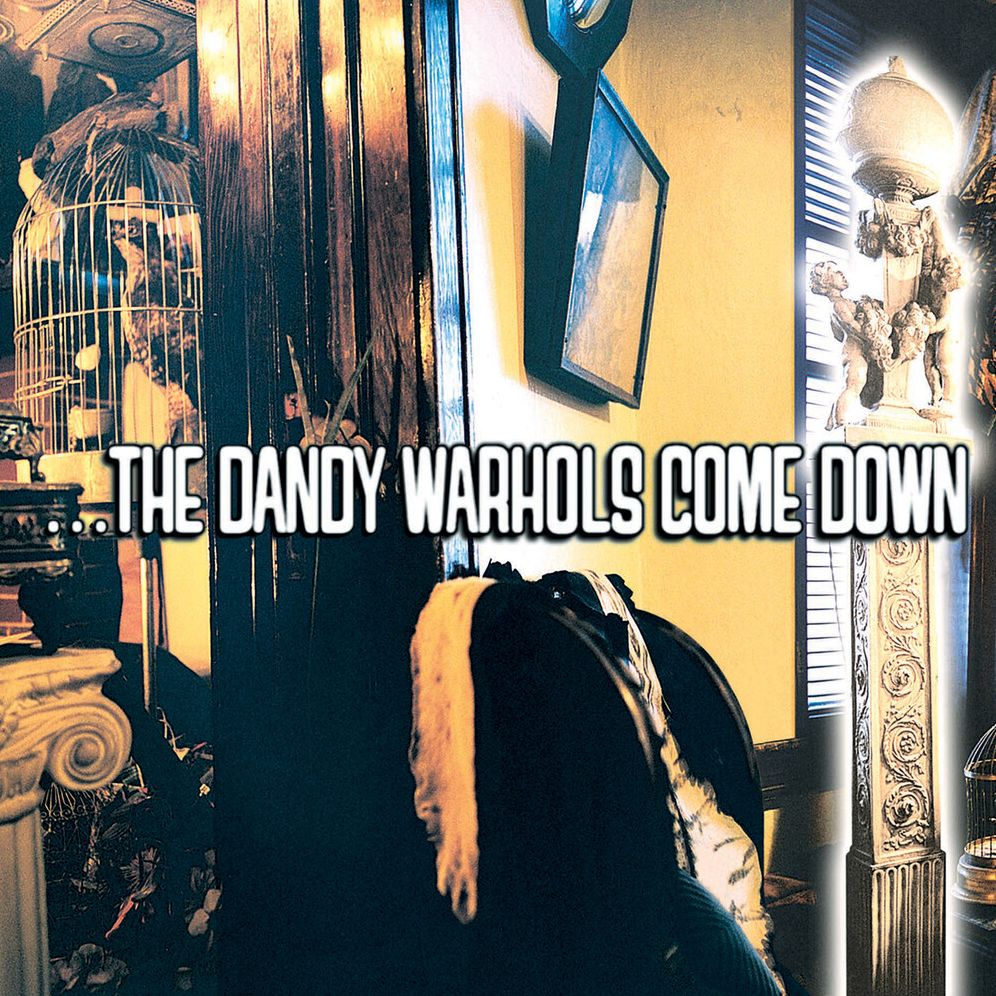 Dandy Warhols Come Down (Dandy Warhols)