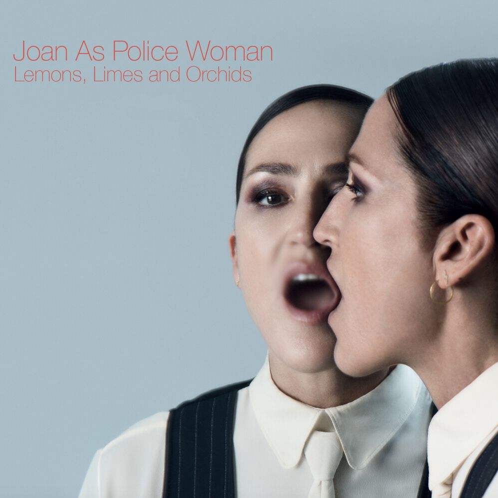 Lemons Limes & Orchids (Joan As Police Woman)