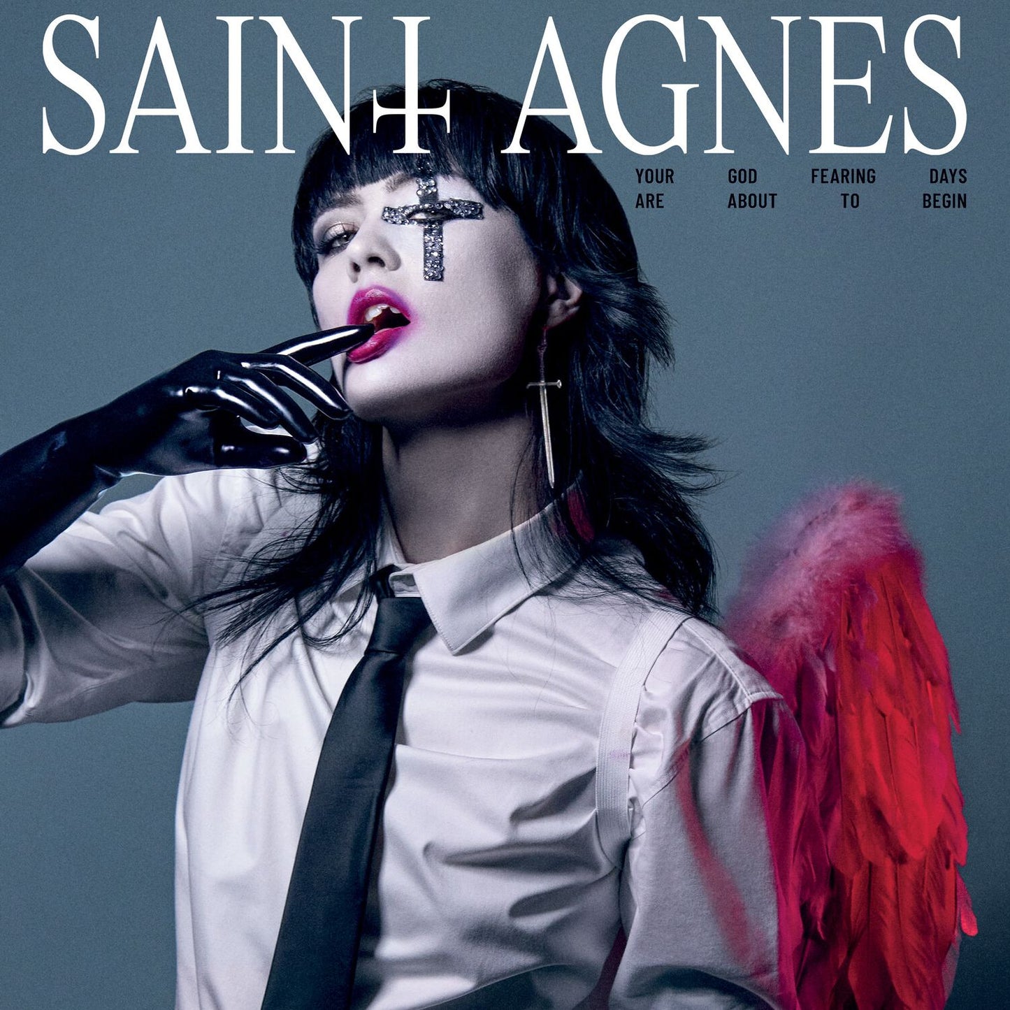 Your God Fearing Days Are About To Begin (Saint Agnes)