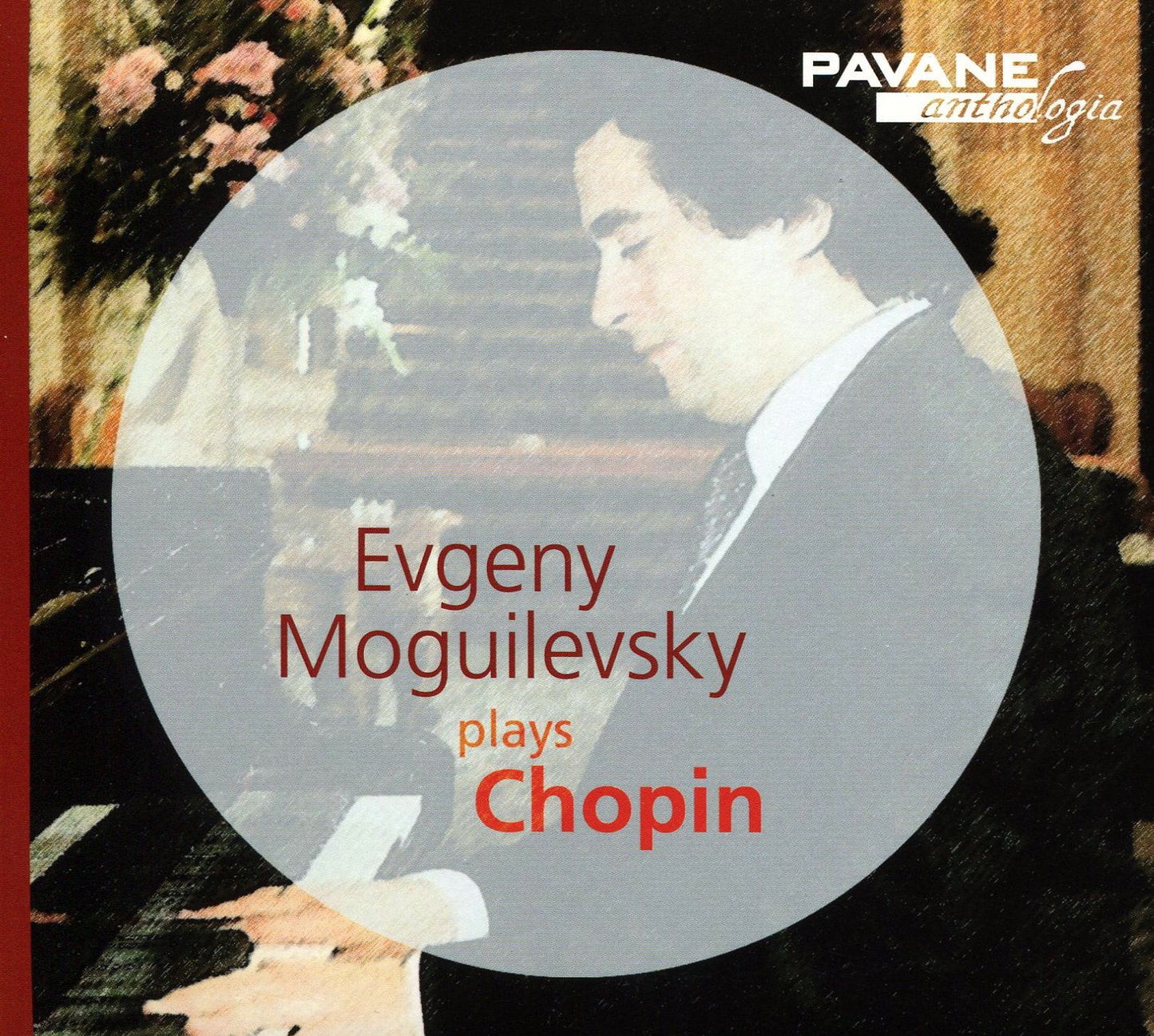 Evgeny Moguilevsky Plays Chopin (Chopin / Moguilevsky)