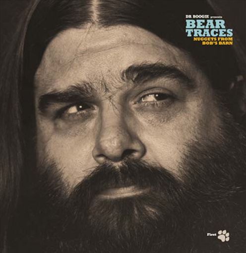 Dr Boogie Presents Bear Traces: Nuggets from Bob's Barn