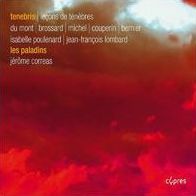 Tenebris: Du Mont, Brossard, Michel, Couperin, Bernier