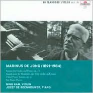 Marinus De Jong: Sonata For Violin And Piano, Op. 18; Gaudeamus & Meditatio, Op. 8; Third Piano Sonata, Op. 31 & Othe