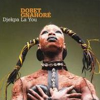 Djekpa La You (Dobet Gnahore)