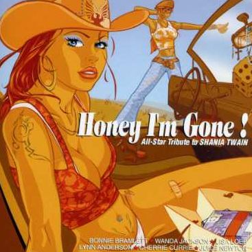 Honey I'm Gone: A Tribute to Shania Twain