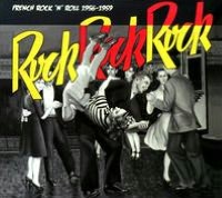 Rock Rock Rock: French Rock 'n' Roll 1956-1959