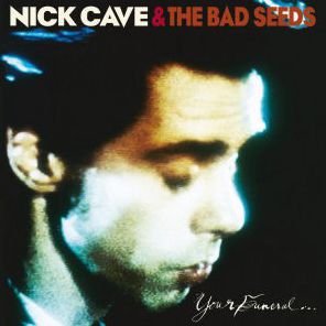 Your Funeral My Trial (Nick Cave & Bad Seeds)