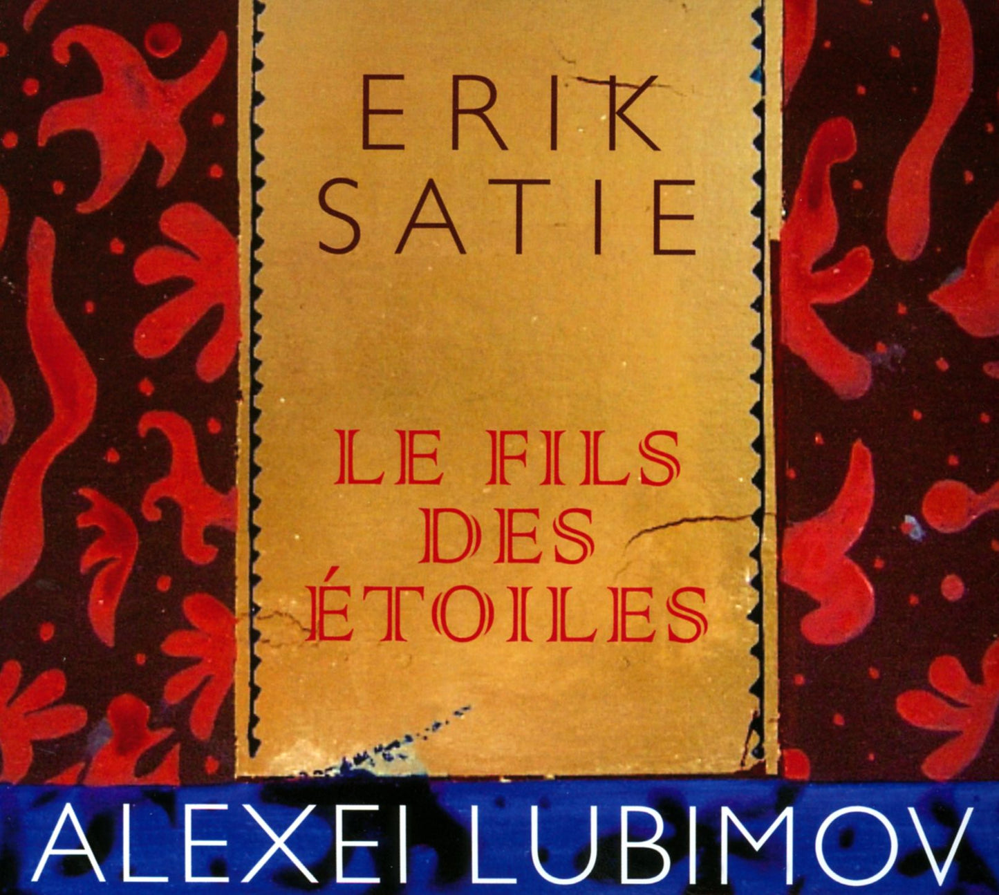 Erik Satie: Le fils des ?toiles