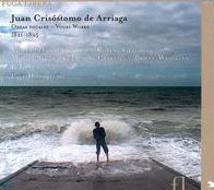 Vocal Works 1821-25 (Arriaga / Il Fondamento / Dombrecht)