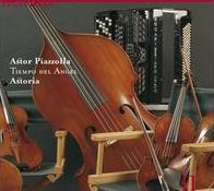 Tiempo Del Angel (Piazolla / Delporte / Astoria Ensemble)