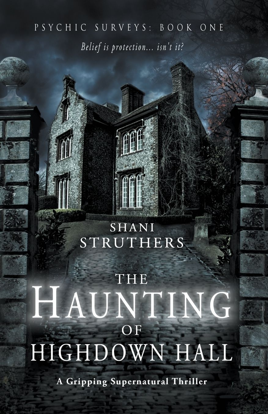 The Haunting of Highdown Hall: Psychic Surveys Book One