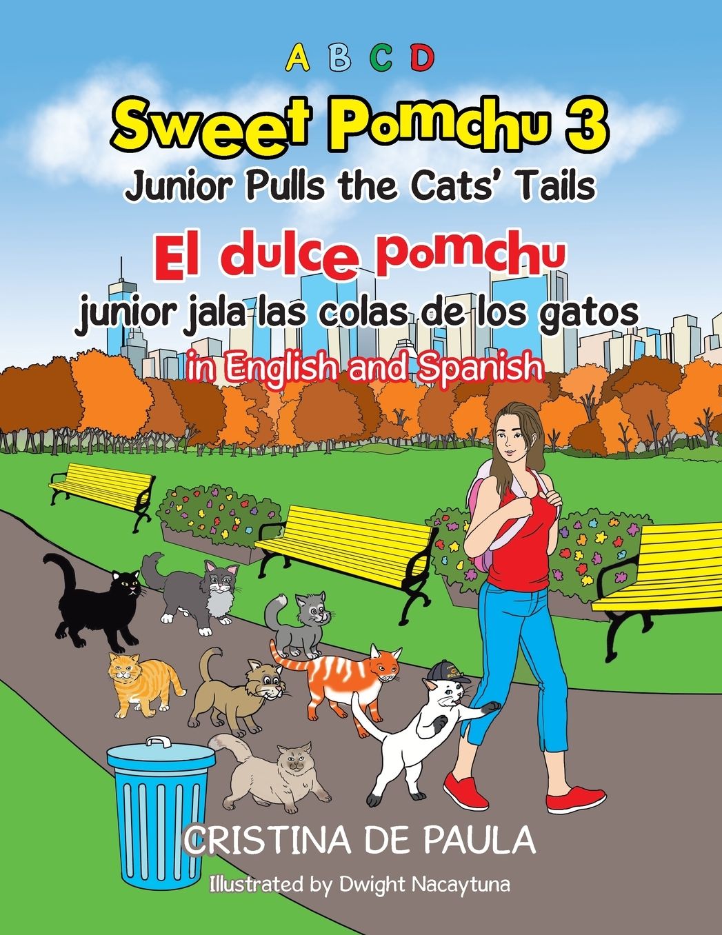 Sweet Pomchu Junior Pulls the Cat's Tails 3: El dulce pomchu junior jala la cola del gato 3 in English and Spanish