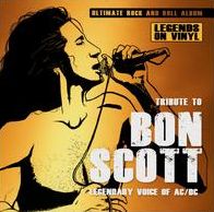 Tribute To Bon Scott: Legendary Voice Of Ac/dc