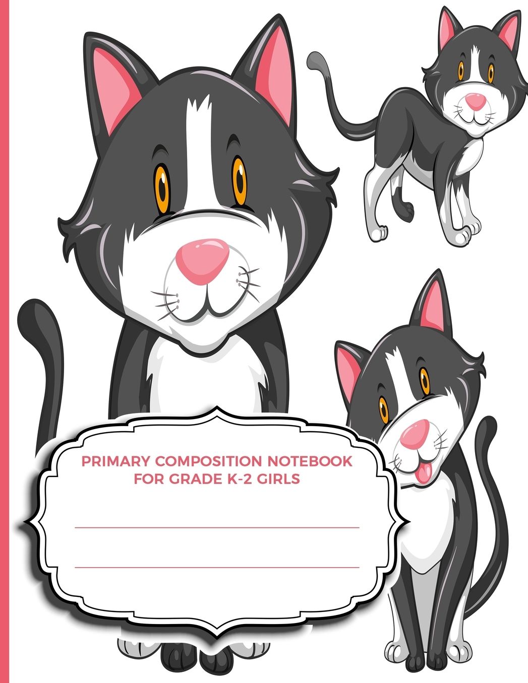 Primary Composition Notebook For Grade K-2 Girls: Blank Half Ruled Half Blank With Sketch Picture Space for Drawing & Dashed Midlines For Practice Exercise Writing; Learn To Write & Draw; Kids School Supplies; Cute Cats Kittens Cover